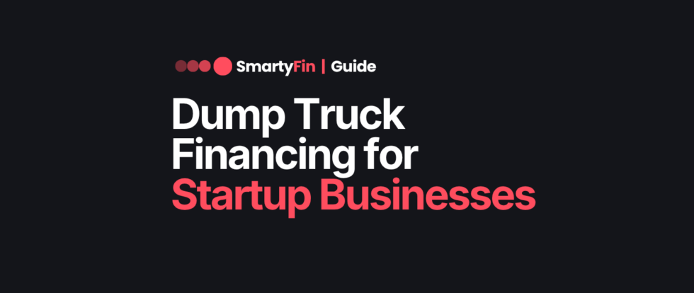 dump truck financing for startup business | Business Finance | SmartyFin