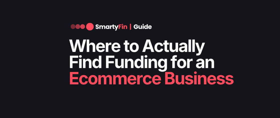 funding for ecommerce business | Business Finance | SmartyFin